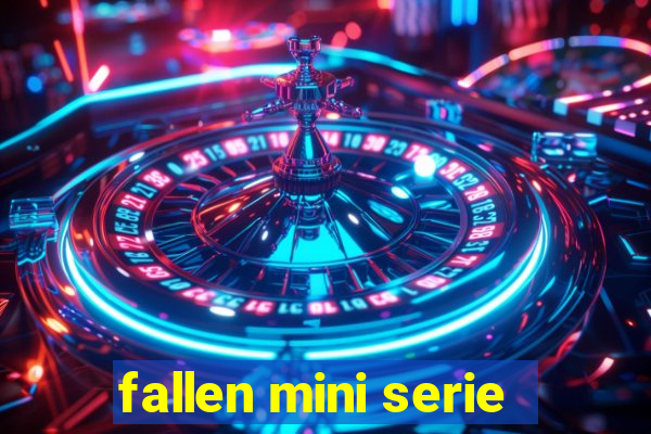 fallen mini serie